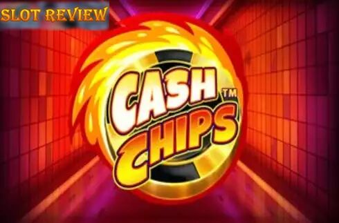 Cash Chips Slot Review